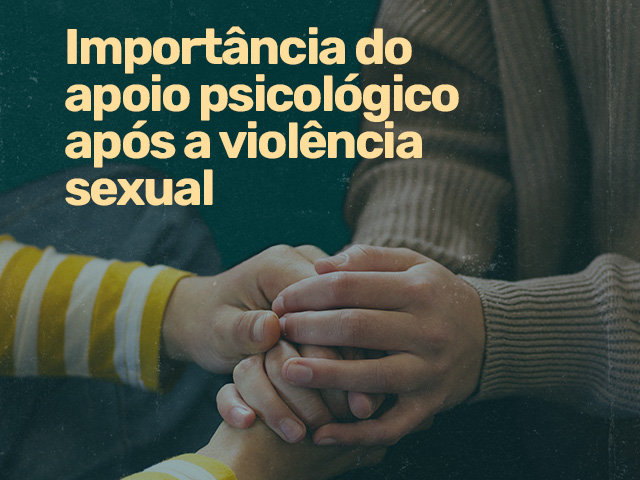 Capa do post A importância do apoio psicológico para pessoas em situação de violência sexual